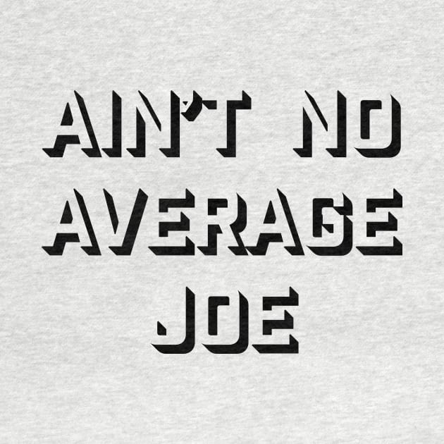 No Average Joe by Marv794